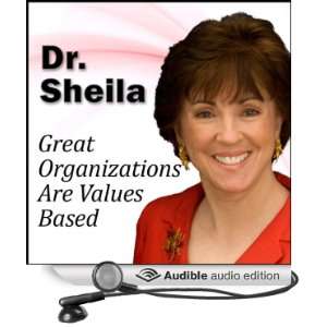  Great Organizations Are Values based: The 30 Minute New 