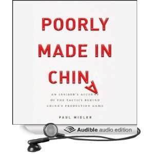 Poorly Made in China: An Insiders Account of the Tactics Behind China 