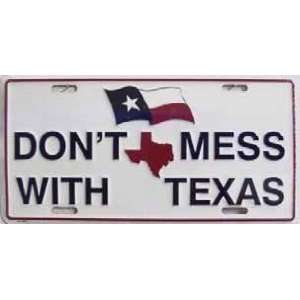  Dont Mess with Texas License Plate: Automotive