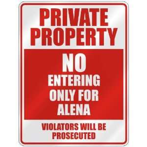   PROPERTY NO ENTERING ONLY FOR ALENA  PARKING SIGN: Home Improvement
