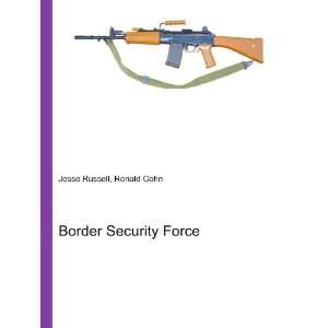  Border Security Force Ronald Cohn Jesse Russell Books