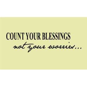  Count your blessings not your worries 25x7 Vinyl wall art 