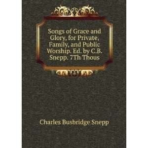   Worship. Ed. by C.B. Snepp. 7Th Thous Charles Busbridge Snepp Books