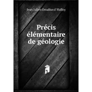   Ã©lÃ©mentaire de gÃ©ologie Jean Julien Omalius d Halloy Books