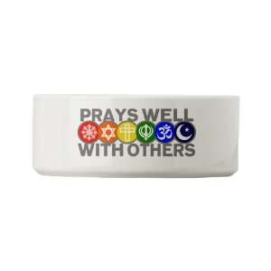 Dog Cat Food Water Bowl Prays Well With Others Hindu Jewish Christian 