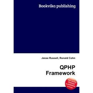  QPHP Framework Ronald Cohn Jesse Russell Books