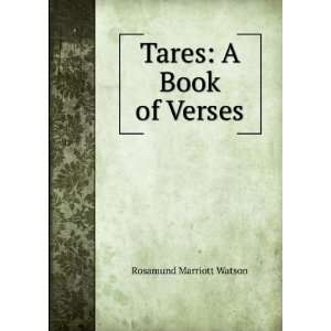  Tares A Book of Verses Rosamund Marriott Watson Books