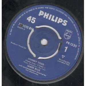   JOHNNY TODD 7 INCH (7 VINYL 45) UK PHILIPS 1962 JAMES ELLIS Music