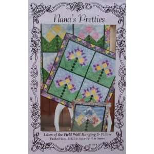  Nanas Pretties Lilies of the Field Wall Hanging & Pillow 