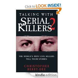 Talking With Serial Killers 2 Christopher Berry Dee  