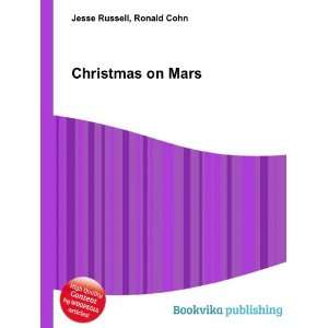  Christmas on Mars Ronald Cohn Jesse Russell Books