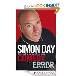 Comedy and Error Simon Day  Kindle Store