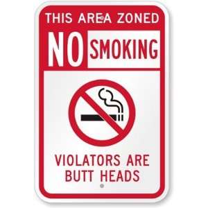   Smoking, Violators are Butt Heads High Intensity Grade Sign, 18 x 12