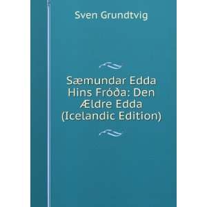  SÃ¦mundar Edda Hins FrÃ³Ã°a: Den Ã?ldre Edda 