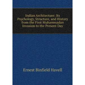 Indian Architecture Its Psychology, Structure, and 