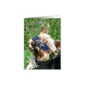  Happy 99th Birthday Yorkshire Terrier with sunglasses Card 