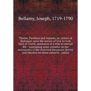   Marshal on these subjects : publis: Joseph, 1719 1790 Bellamy: Books