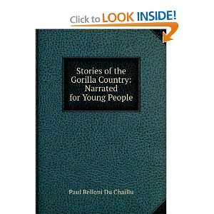   Country: Narrated for Young People: Paul Belloni Du Chaillu: Books