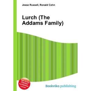    Lurch (The Addams Family): Ronald Cohn Jesse Russell: Books