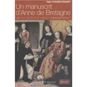   manuscrit danne de bretagne (9782737340291) Sophie Cassagnes Books