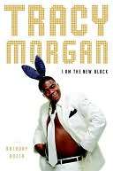   I Am the New Black by Tracy Morgan, Random House 