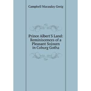 Prince AlbertS Land Reminiscences of a Pleasant Sojourn in Coburg 