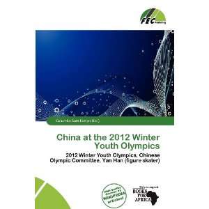  China at the 2012 Winter Youth Olympics (9786200741240 