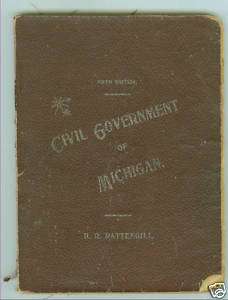 THE CIVIL GOVERNMENT OF MICHIGAN 1893  