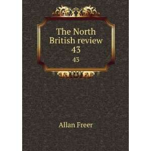 The North British review. 43 Allan Freer Books