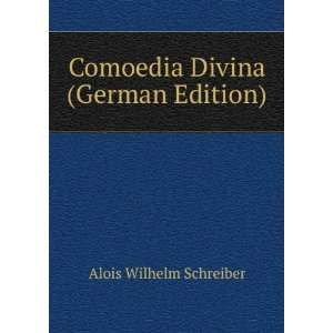  oedia Divina (German Edition) Alois Wilhelm Schreiber Books