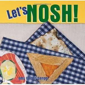    Lets Nosh! (World Snacks) [Board book]: Amy Wilson Sanger: Books