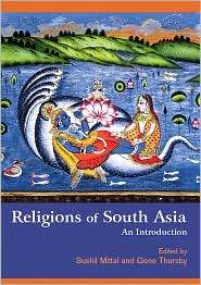 Religions of South Asia An Introduction, (0415223911), Sushil Mittal 