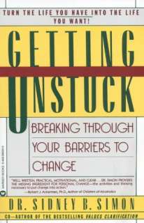   Getting Unstuck by Sidney B. Simon, Grand Central 