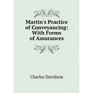   of Conveyancing: With Forms of Assurances: Charles Davidson: Books