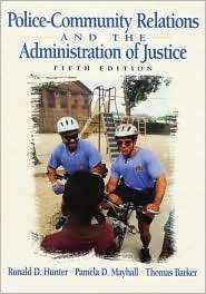 Police Community Relations and the Administration of Justice 