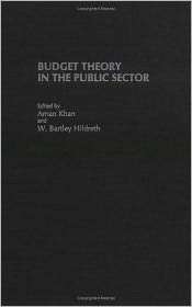 Budget Theory in the Public Sector, (1567202810), Aman Khan, Textbooks 