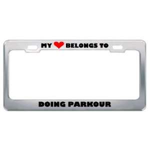 My Heart Belongs To Doing Parkour Hobby Sport Metal License Plate 