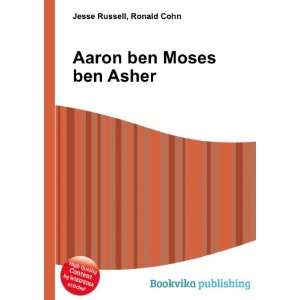    Aaron ben Moses ben Asher Ronald Cohn Jesse Russell Books