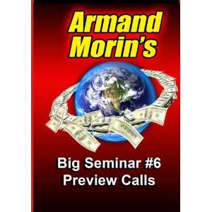  Internet Marketing Big Seminar #6 Preview Calls 