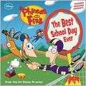 The Best School Day Ever (Phineas and Ferb Series #6) by Disney Press 