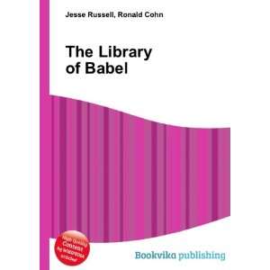  The Library of Babel Ronald Cohn Jesse Russell Books