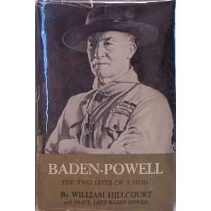   Two Lives of a Hero: Lady Baden Powell Olave, William Hillcourt: Books
