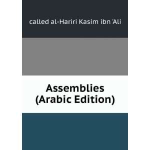   : Assemblies (Arabic Edition): called al Hariri Kasim ibn Ali: Books