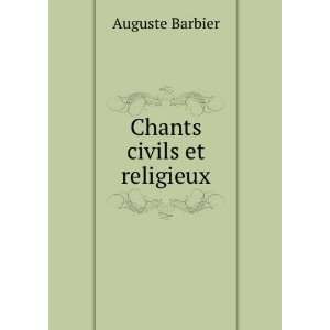  Chants civils et religieux Auguste Barbier Books
