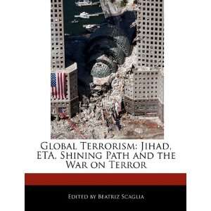 com Global Terrorism Jihad, ETA, Shining Path and the War on Terror 