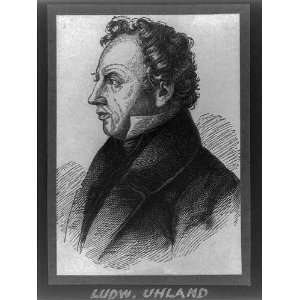  Johann Ludwig Uhland,1787 1862,German poet,philologist 