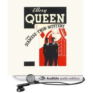  The Siamese Twin Mystery (Audible Audio Edition) Ellery 