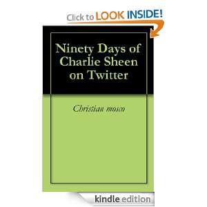Ninety Days of Charlie Sheen on Twitter: Christian mosco:  