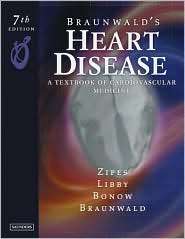 Braunwalds Heart Disease A Textbook of Cardiovascular Medicine, 2 