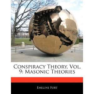  Conspiracy Theory, Vol. 9: Masonic Theories (9781140671053 